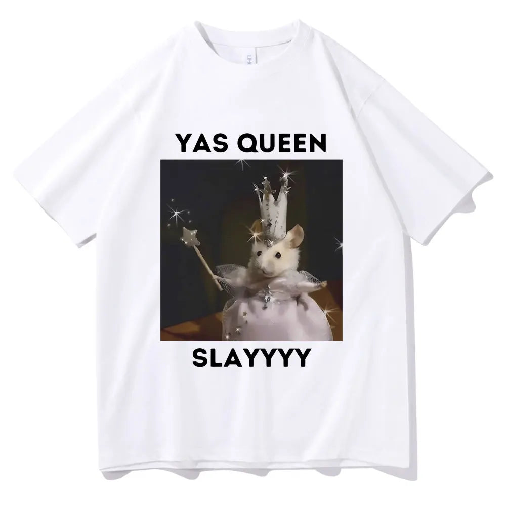 Funny Yas Queen Slayyyy Rat Graphic Tshirt Men Women Fun Joke Humor Meme Print T Shirts Summer Male Fashion Casual Tshirt Tops